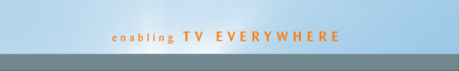 enabling TV EVERYWHERE